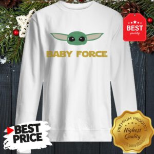 Baby Yoda Force Star Wars A Good Sweatshirt