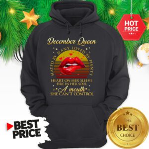 December Queen Hated By Many Loved By Plenty Heart On Her Sleeve Fire In Her Soul Hoodie