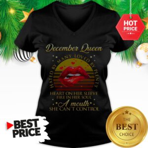 December Queen Hated By Many Loved By Plenty Heart On Her Sleeve Fire In Her Soul V-Neck