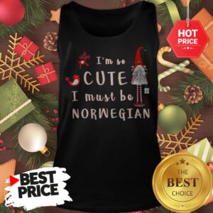I'm So Cute I Must Be Norwegian Christmas Tank Top