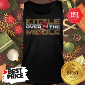 Official George Kittle Kittle Over The Middle Tank Top