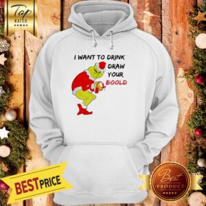Official Grinch Santa I Want To Drink Draw Your Boold Christmas Hoodie