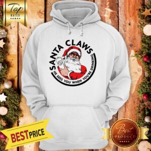 Official Santa Claws He Sees You When You’re Drinking Hoodie