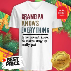 Official Uncle Knows Everything If He Doesn't Know He Makes Stuff Up Really Fast V-Neck