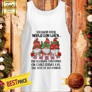 Official You Know You’re Norwegian When God Jul You Celebrate Christmas Tank Top