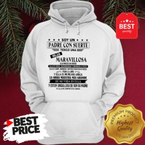 Soy Un Padre Con Suerte Tengo Una Hija Maravillosa Ella Nació En Enero Hoodie