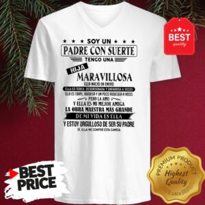 Soy Un Padre Con Suerte Tengo Una Hija Maravillosa Ella Nació En Enero V-Neck