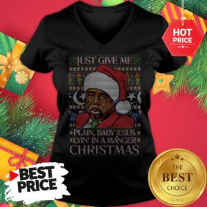 Stanley Hudson Just Give Me Plain Baby Jesus Lyn In A Manger Christmas Ugly V-Neck