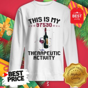 This Is My 97530 Therapeutic Activity Sweaatshirt