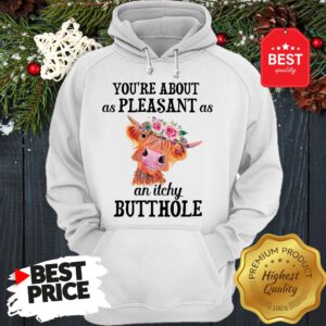 Cattle Cow Lovely Flowers You're About As Pleasant As An Itchy Butthole Hoodie