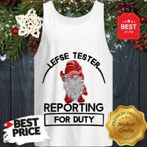 Gnome Lefse Tester Reporting For Duty Tank Top