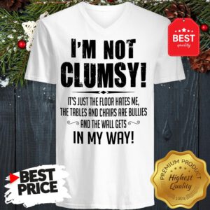 Hot I'm Not Clumsy In My Way V-Neck