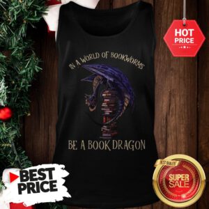 In A World Of Bookworms Be A Book Dragon Tank Top