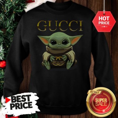 Like Baby Yoda Hug Gucci Sweatshirt