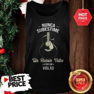 Nunca Subestime Um Homem Velho Com Um Violao Tank Top