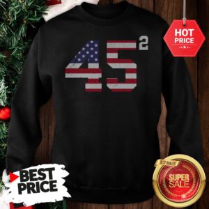 Official 45 Squared Trump 2020 Second Time President Sweatshirt
