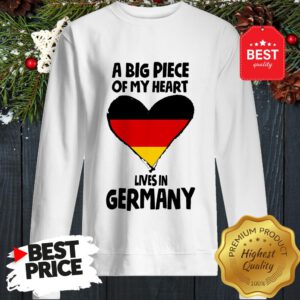 Official A Big Piece Of My Heart Lives In Germany Sweatshirt
