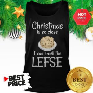 Official Christmas Is So Close I Can Smell The Lefse Tank Top