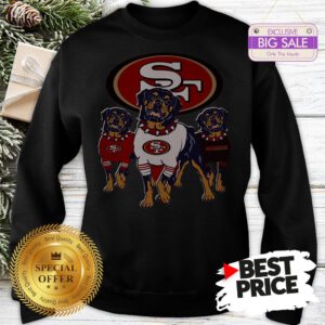 Official Funny Rottweiler Dogs San Francisco 49ers Sweatshirt