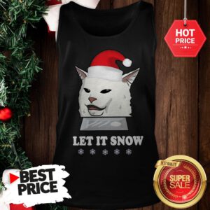 Official Funny Sant Cat Woman Yelling Let It Snow Tank Top