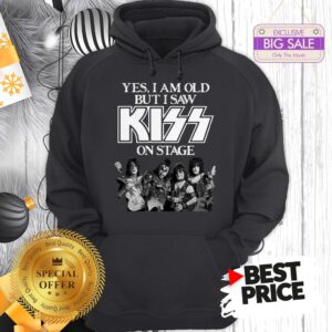 Official Holiday Yes I Am Old But I Saw Kiss On Stage Hoodie