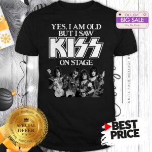 Official Holiday Yes I Am Old But I Saw Kiss On Stage Shirt
