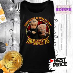 Official Hot Statler & Waldorf Trolling Since ’76 Tank Top