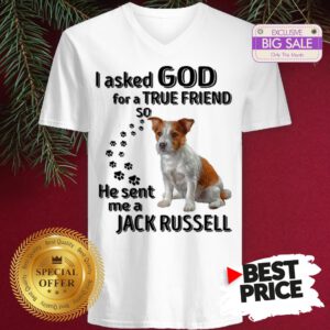 Official Jack Russell Dog Paws I Asked God For A True Friend Jack Russell V-Neck