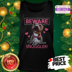 Official Like Pitbull Beware Aggressive Snuggler Tank Top