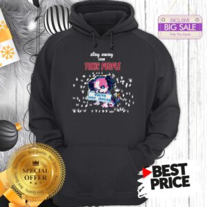 Official Like Stay Away From Toxic People You’ve Got Issues Hoodie