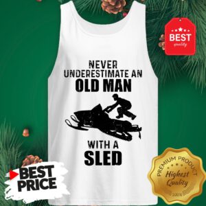 Official Never Underestimate An Old Man With A Sled Tank Top