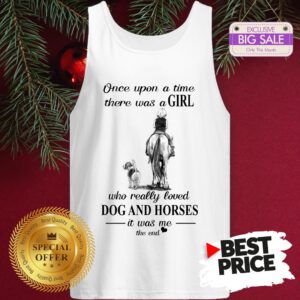 Official Once Upon A Time There Was A Girl Who Really Love Dogs Horses Tank Top