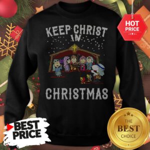 Official Peanuts Characters Keep Christ In Christmas Snoopy Charlie Brown Sweatshirt, Hoodie