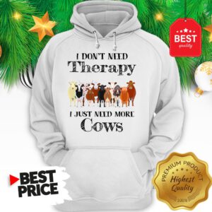 Official Pretty I Don't Need Therapy I Just Need More Cows Hoodie