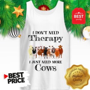 Official Pretty I Don't Need Therapy I Just Need More Cows Tank Top