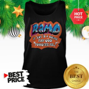 Official Ramo If Art Is A Crime May God Forgive Me Tank Top