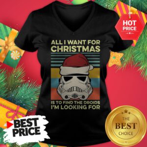 Official Santa Stormtrooper All I Want For Christmas Is To Find The Droids I’m Looking For Vintage V-neck