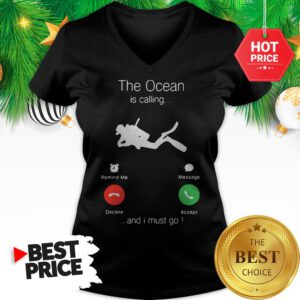 Official Scuba Diving The Ocean Is Calling And I Must Go V-Neck