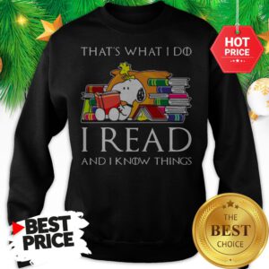 Official Snoopy That’s What I Do I Read And I Know Things Game Of Thrones Sweatshirt
