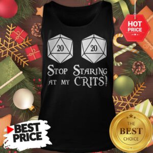 Official Stop Staring At My Crits Tank Top