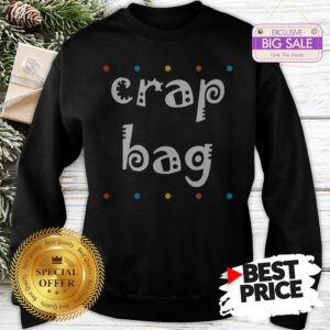 Official Top Crap Bag Friends Sweatshirt