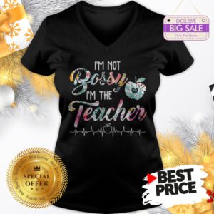 Official Top I’m Not Bossy I’m The Teacher Floral V-Neck