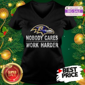 Official Top Nobody Cares Work Harder Baltimore Raven V-Neck