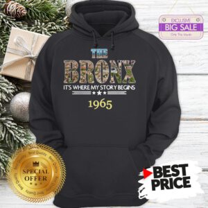 Official Top The Bronx It’s Where My Story Begins 1965 Hoodie