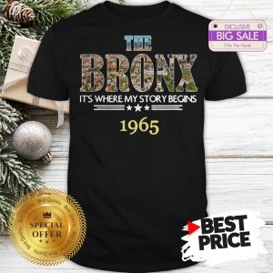 Official Top The Bronx It’s Where My Story Begins 1965 Shirt