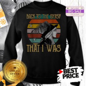 Official Vintage Stevie Nicks Back To The Gypsy That I Was Sweatshirt