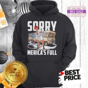 Official Vintage Trump Sorry Merica’s Full Christmas Vacation Shitter’s Full Hoodie