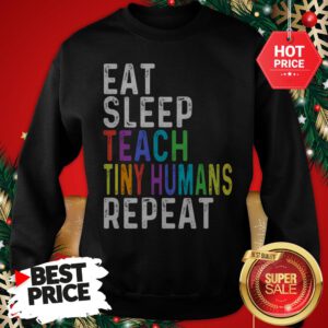 Official Wonderful Eat Sleep Teach Tiny Humans Repeat LGBT Sweatshirt