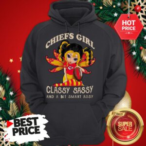 Official Wonderful Kansas City Chiefs Girl Classy Sassy And A Bit Smart Assy Hoodie