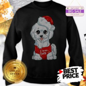 Official Wonderful Nice White Maltese Dog I Love Santa Puppy Dogs Christmas Gift Sweatshirt